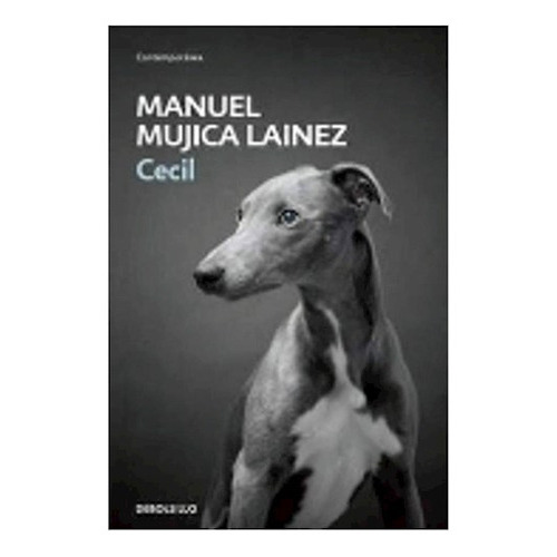 Cecil (coleccion Contemporanea), De Mujica Láinez, Manuel. Editorial Debolsillo, Tapa Blanda, Edición 1 En Español, 9999
