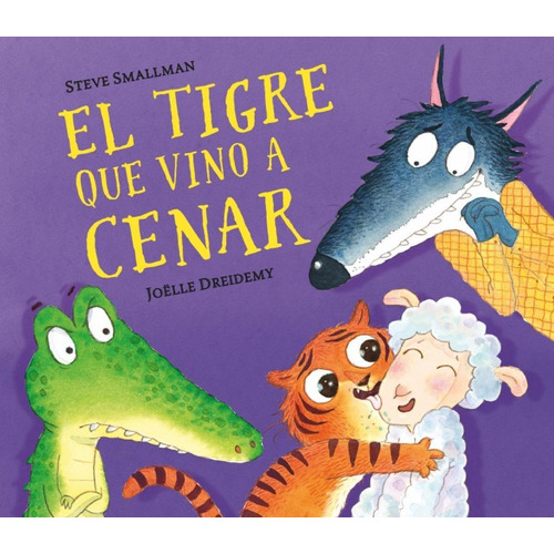 Libro: El Tigre Que Vino A Cenar. Smallman, Steve. Beascoa