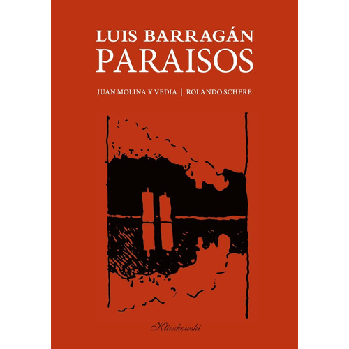  Luis Barragán. Paraísos