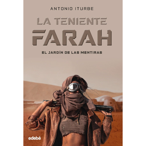 La Teniente Farah El Jardin De Las Mentiras, De Gonzalez Iturbe, Antonio. Editorial Edebe, Tapa Blanda En Español