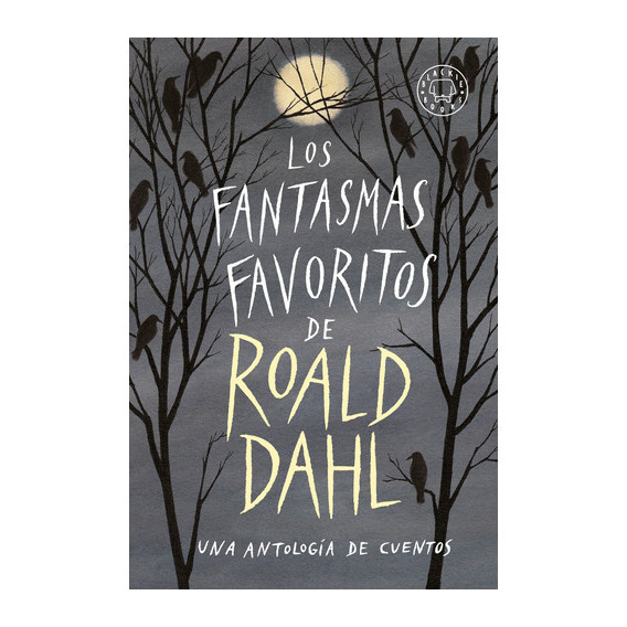 Libro Los Fantasmas Favoritos De Roald Dahl - Blackie Books