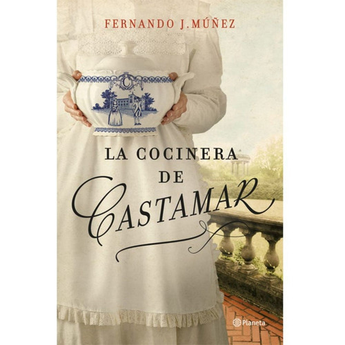 La Cocinera De Castamar, De Nuñez; Fernando J.. Editorial Planeta, Tapa Blanda, Edición 1 En Español, 2021
