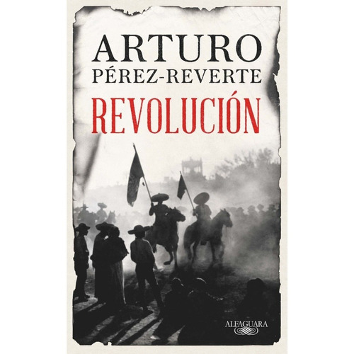 Revolucion - Arturo Perez-reverte