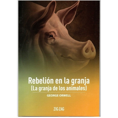 Libro - Rebelión En La Granja (granja De Animales) - Zigzag 