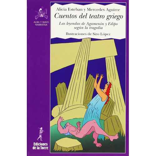 Cuentos Del Teatro Griego, De Alicia Esteban Santos. Editorial De La Torre, Tapa Pasta Blanda En Español, 2000