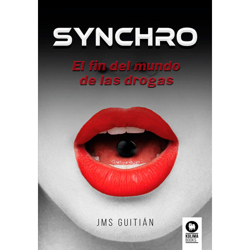 Synchro, De , Sánchez Guitián, José Miguel. Editorial Kolima, Tapa Blanda En Español