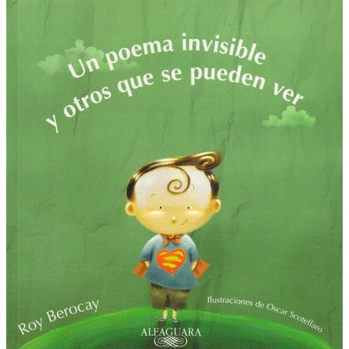 Un Poema Invisible Y Otros Que Se Pueden Ver, De Roy Berocay. Editorial Loqueleo, Tapa Blanda, Edición 1 En Español