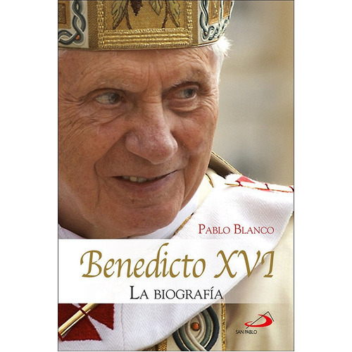 Benedicto Xvi, De Blanco Sarto, Pablo. San Pablo, Editorial, Tapa Blanda En Español