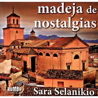 Madeja De Nostalgias, De Sara Selanikio. Editorial Rumbo En Español