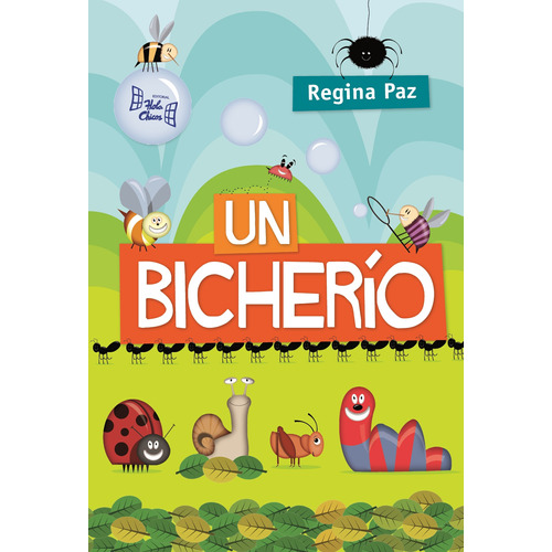 Un Bicherío - 5 Años, de Paz, Regina. Editorial Hola Chicos, tapa blanda en español, 2014
