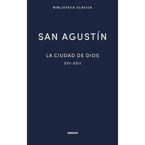 La Ciudad De Dios Iii. Libros Xvi-xxii, De San Agustin. Editorial Gredos, Tapa Dura En Español