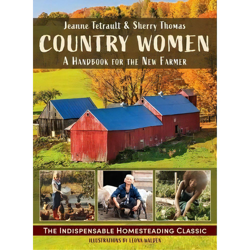 Country Women : A Handbook For The New Farmer, De Sherry Thomas. Editorial Echo Point Books & Media, Tapa Blanda En Inglés