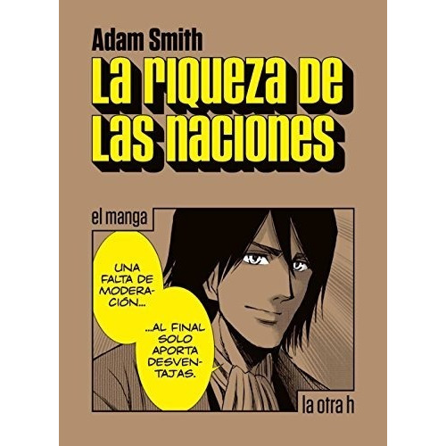 La Riqueza De Las Naciones - Adam Smith - La Otra H - Manga