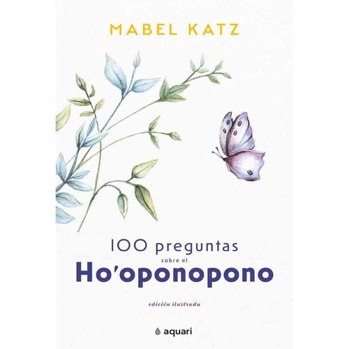 Libro 100 Preguntas Sobre El Ho ' Oponopono - Mabel Katz