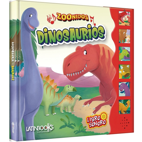 Dinosaurios - Zoonidos - Libro Sonoro (Cartone), de No Aplica. Editorial Latinbooks, tapa dura en español, 2022