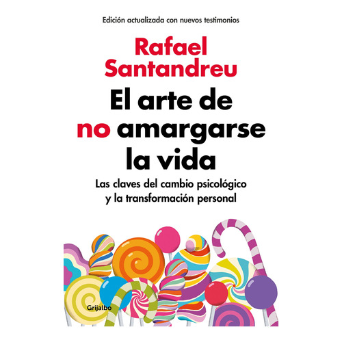 Arte De No Amargarse La Vida, El - Rafael Santandreu