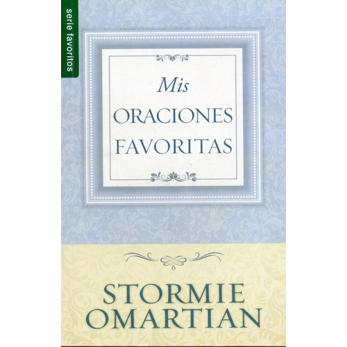 Mis Oraciones Favoritas Stormie Omartian