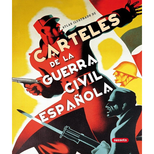 Carteles De Guerra Civil Española Atlas Ilustrado - Aa.vv