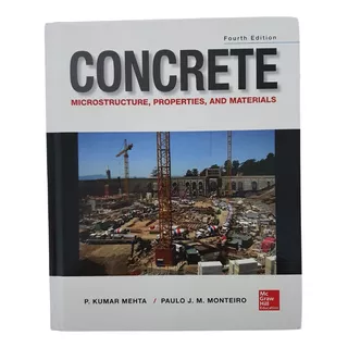 Concrete: Microstructure, Properties, And Materials