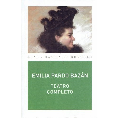 Teatro Completo. Pardo Bazán - Pardo Bazán, Emilia