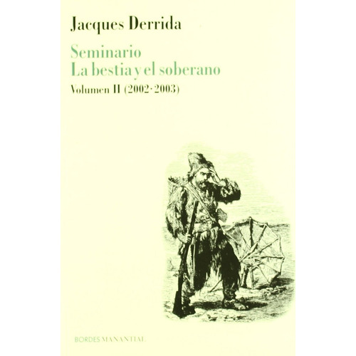 Seminario La Bestia Y El Soberano Volumen Ii ( 2002- 2003)
