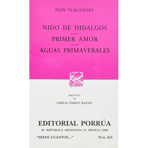 Nido de Hidalgos · Primer amor · Aguas primaverales: No, de Turguénev, Iván Serguéyevich., vol. 1. Editorial Porrúa, tapa pasta blanda, edición 2 en español, 2000