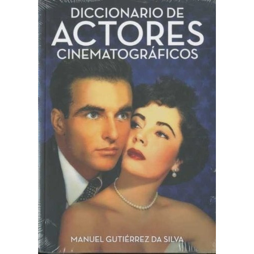 Diccionario De Actores Cinematograficos - Manuel Gutierrez D
