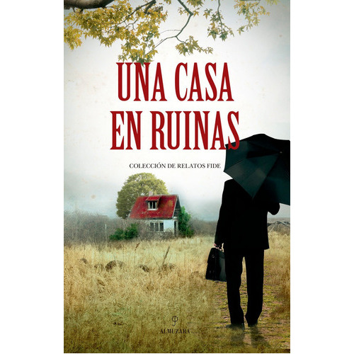 Una casa en ruinas, de Varios autores. Editorial Almuzara, tapa blanda en español