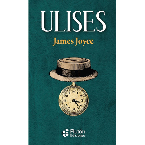 Ulises, De Joyce, James. Editorial Pluton Ediciones, Tapa Dura En Español