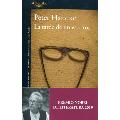 Tarde De Un Escritor, La, De Peter Handke. Editorial Alfaguara, Tapa Blanda En Español