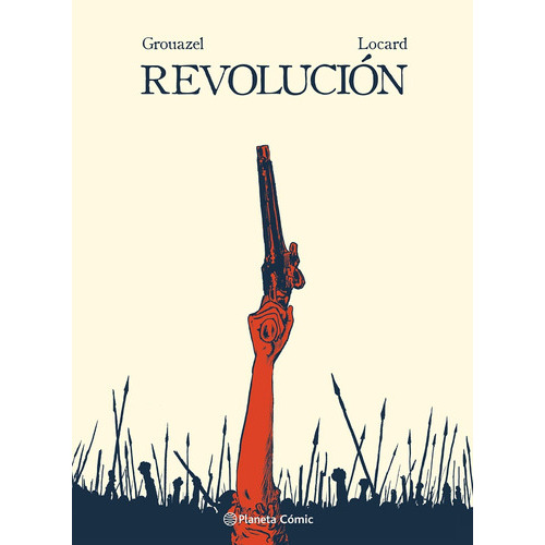 Revolución (novela Gráfica), De Grouazel, Florent. Editorial Planeta Comics, Tapa Dura, Edición 1 En Español, 2021
