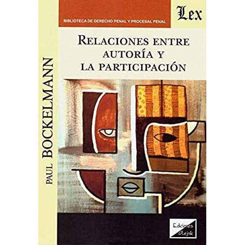 Relaciones Entre Autoría Y La Participación, De Bockelmann Paul. Editorial Olejnik, Tapa Blanda En Español, 2020