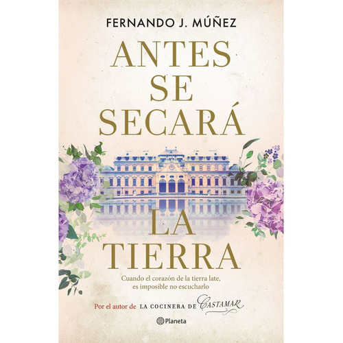 Antes Se Secará La Tierra, De Muñez  Fernando J. Editorial Planeta, Tapa Blanda, Edición 1 En Español