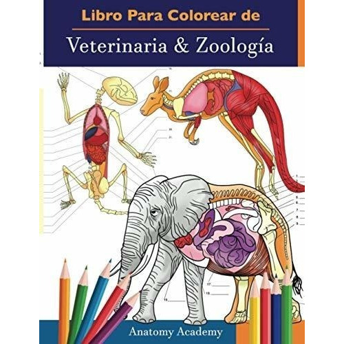 Libro Para Colorear De Veterinaria & Zoologia : 2-en-1 Co...