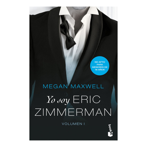 Yo soy Eric Zimmerman 1, de Megan Maxwell. Serie Yo soy Eric Zimmerman, vol. 1.0. Editorial Booket, tapa blanda, edición 1 en español, 2023