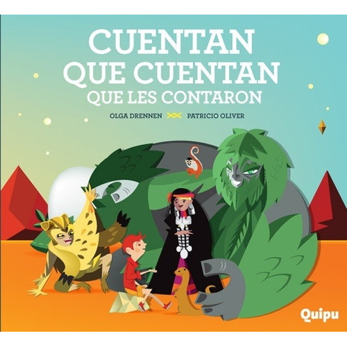 Cuentan Que Cuentan Que Les Contaron (Tapa Dura), de Olga Drennen. Editorial Quipu en español