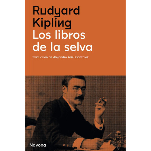 Los Libros De La Selva, De Rudyard Kipling. Editorial Navona, Tapa Dura En Español, 2022