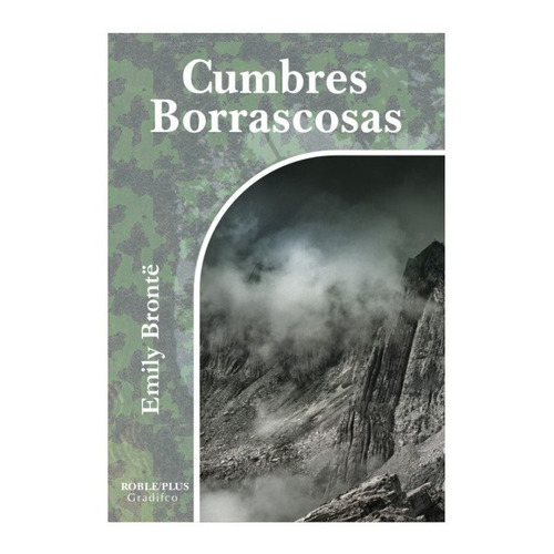 Cumbres borrascosas, de Emily Brontë. Editorial Gradifco en español, 2017
