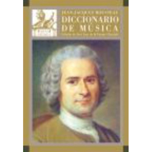 Diccionario De Musica, De Jean-jacques Rousseau. Editorial Akal, Edición 1 En Español