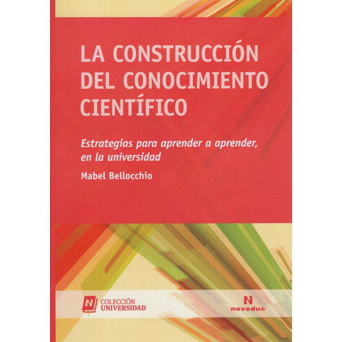 La Construccion Del Conocimiento Cientifico - Mabel Bellocchio, de Bellocchio, Mabel. Editorial Novedades educativas, tapa blanda en español