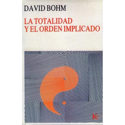 Libro La Totalidad Y El Orden Implicado - Bohm , David