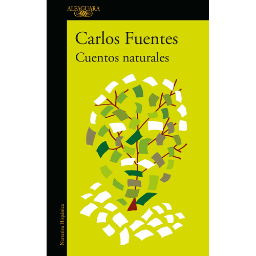 Cuentos naturales, de Fuentes, Carlos. Biblioteca Fuentes Editorial Alfaguara, tapa blanda en español, 2021