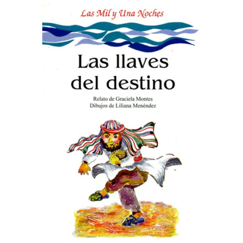 Llaves Del Destino, Las, de Graciela Montes (version). Editorial Colihue, edición 1 en español