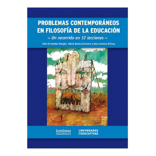 Problemas Contemporaneos En Filosofia De La Educacion, De Fernandez Moujan, Ines. Editorial Novedades Educativas En Español