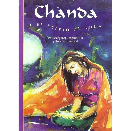 Chanda Y El Espejo De La Luna, de BATESON HILL, MARGARET. Editorial Brosquil Edicions, edición 1 en español