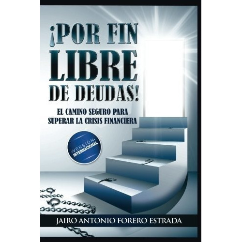 Por Fin Libre De Deudas - Forero, Jairo, De Forero, Ja. Editorial Fy Editores En Español