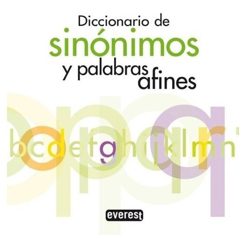 Diccionario De Sinonimos Y Palabras Afines, De Aa. Vv.. Editorial Everest, Tapa Blanda, Edición 2009 En Español