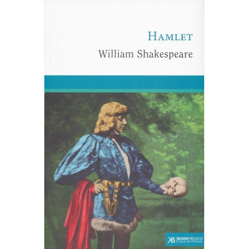 Hamlet: No, De  William Shakespeare. Serie No, Vol. No. Casa Editorial Boek Mexico, Tapa Blanda, Edición No En Español, 2017