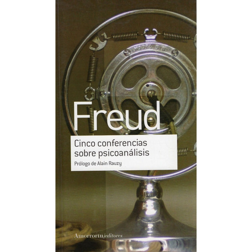 Libro: Cinco Conferencias Sobre Psicoanálisis / Freud