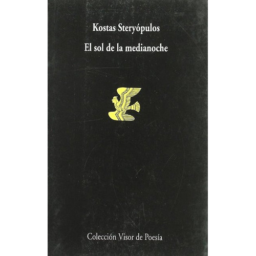 El Sol De La Medianoche, De Steryopulos Kostas. Editorial Visor, Tapa Blanda En Español, 1999